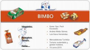 BIMBO Karen Gpe Pech Escobedo Andrea Motta Gmez