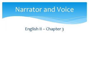 Narrator and Voice English II Chapter 3 Learning