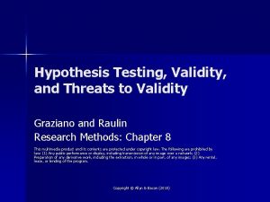Hypothesis Testing Validity and Threats to Validity Graziano