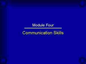 Module Four Communication Skills The Importance of Communication