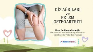 DZ ARILARI ve EKLEM OSTEOARTRT Uzm Dr Hamza