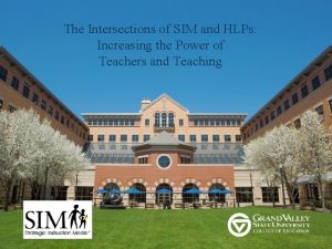 The Intersections of SIM and HLPs Increasing the
