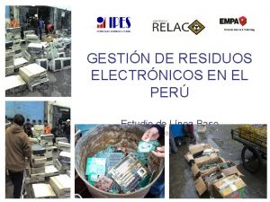 GESTIN DE RESIDUOS ELECTRNICOS EN EL PER Estudio