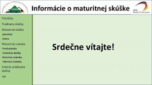 Informcie o maturitnej skke Test Prihlka Predmety skky