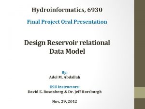 Hydroinformatics 6930 Final Project Oral Presentation Design Reservoir