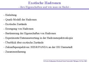 Exotische Hadronen ihre Eigenschaften und wie man sie