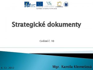 Strategick dokumenty Cvien 10 4 12 2012 Mgr