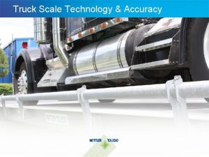 Truck Scale Technology Accuracy Internal usage only Making