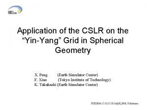 Application of the CSLR on the YinYang Grid