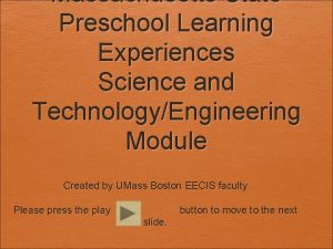 Massachusetts State Preschool Learning Experiences Science and TechnologyEngineering