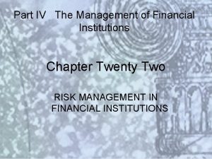 Part IV The Management of Financial Institutions Chapter