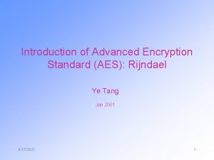 Introduction of Advanced Encryption Standard AES Rijndael Ye