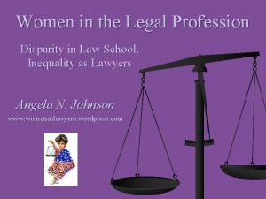 Women in the Legal Profession Disparity in Law