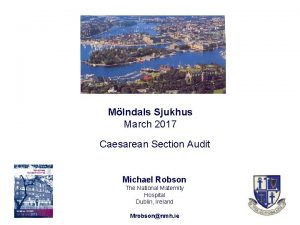 Mlndals Sjukhus March 2017 Caesarean Section Audit Michael