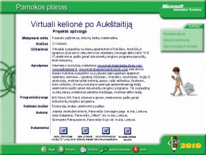 Virtuali kelion po Auktaitij Projekto apvalga Mokymosi sritis