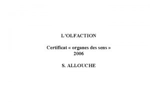 LOLFACTION Certificat organes des sens 2006 S ALLOUCHE