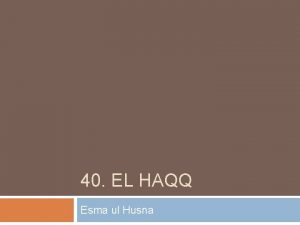 40 EL HAQQ Esma ul Husna Linguistische Definition