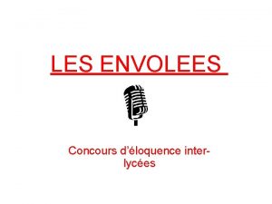 LES ENVOLEES Concours dloquence interlyces De quoi sagitil