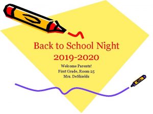 Back to School Night 2019 2020 Welcome Parents