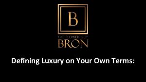 Defining Luxury on Your Own Terms Understanding You