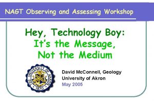 NAGT Observing and Assessing Workshop Hey Technology Boy