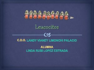 Leucocitos C D O LANDY VIANEY LIMONCHI PALACIO