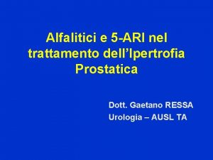 Alfalitici e 5 ARI nel trattamento dellIpertrofia Prostatica