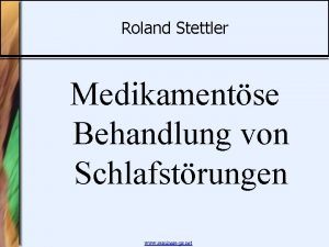 Roland Stettler Medikamentse Behandlung von Schlafstrungen www seminareps