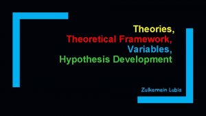 Theories Theoretical Framework Variables Hypothesis Development Zulkarnain Lubis