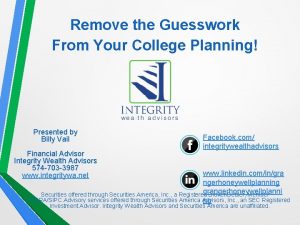 Remove the Guesswork From Your College Planning Presented