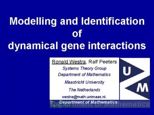 Modelling and Identification of dynamical gene interactions Ronald