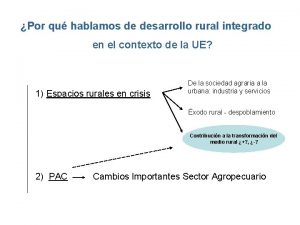 Por qu hablamos de desarrollo rural integrado en