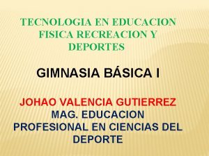 TECNOLOGIA EN EDUCACION FISICA RECREACION Y DEPORTES GIMNASIA