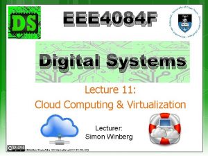 EEE 4084 F Digital Systems Lecture 11 Cloud
