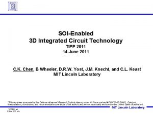 SOIEnabled 3 D Integrated Circuit Technology TIPP 2011