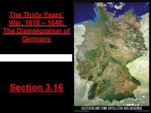 The Thirty Years War 1618 1648 The Disintegration