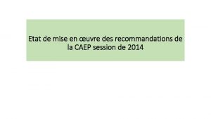 Etat de mise en uvre des recommandations de