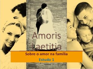 Amoris Laetitia Sobre o amor na famlia Estudo