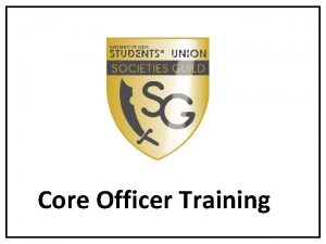 Picture Core Officer Training Why did you stand