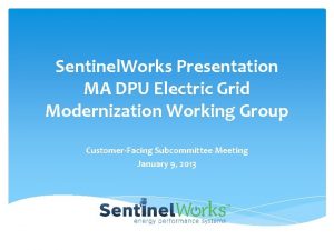 Sentinel Works Presentation MA DPU Electric Grid Modernization