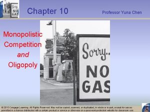 Chapter 10 Professor Yuna Chen Monopolistic Competition and