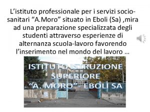 Listituto professionale per i servizi sociosanitari A Moro