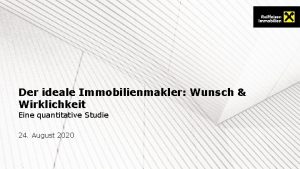 Der ideale Immobilienmakler Wunsch Wirklichkeit Eine quantitative Studie