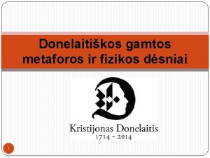 Donelaitikos gamtos metaforos ir fizikos dsniai 1 K