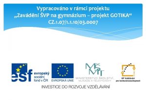 Vypracovno v rmci projektu Zavdn VP na gymnzium