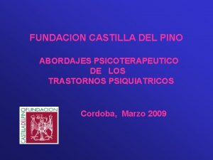 FUNDACION CASTILLA DEL PINO ABORDAJES PSICOTERAPEUTICO DE LOS