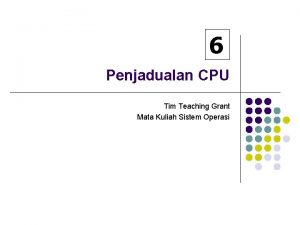 6 Penjadualan CPU Tim Teaching Grant Mata Kuliah
