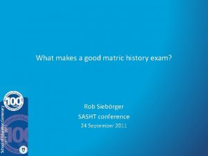 What makes a good matric history exam Rob