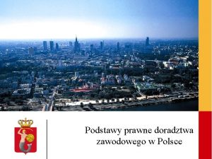 Podstawy prawne doradztwa zawodowego w Polsce Ustawa z