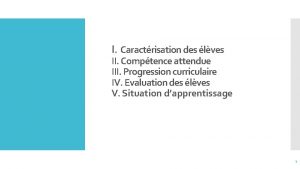 I Caractrisation des lves II Comptence attendue III